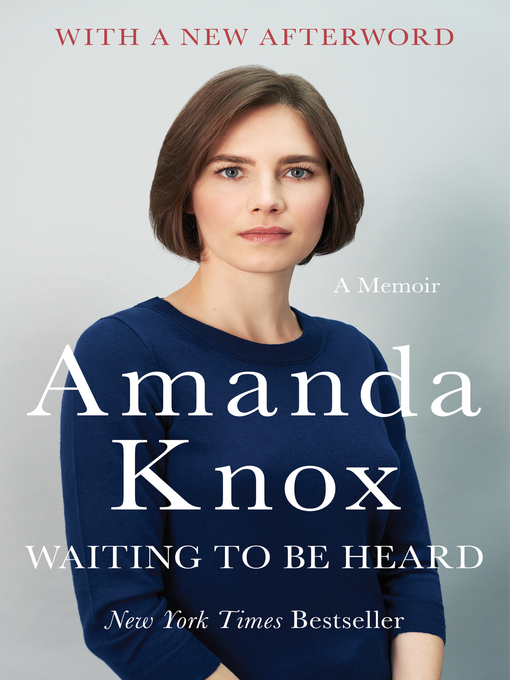 Title details for Waiting to Be Heard by Amanda Knox - Wait list